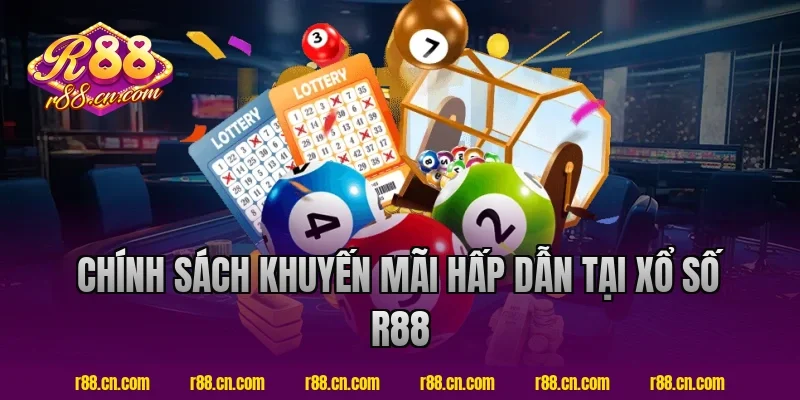 Chính sách khuyến mãi hấp dẫn tại xổ số R88