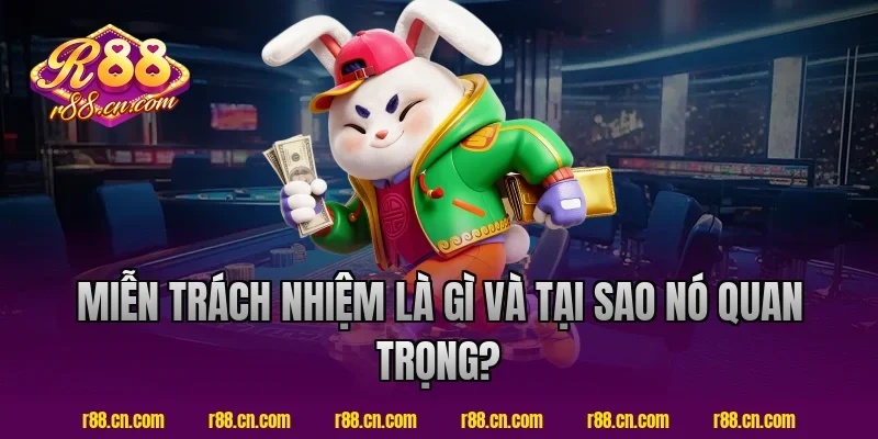 Miễn trách nhiệm R88 là gì và tại sao nó quan trọng?