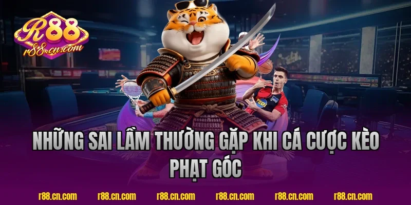 Những sai lầm thường gặp khi cá cược kèo phạt góc tại R88