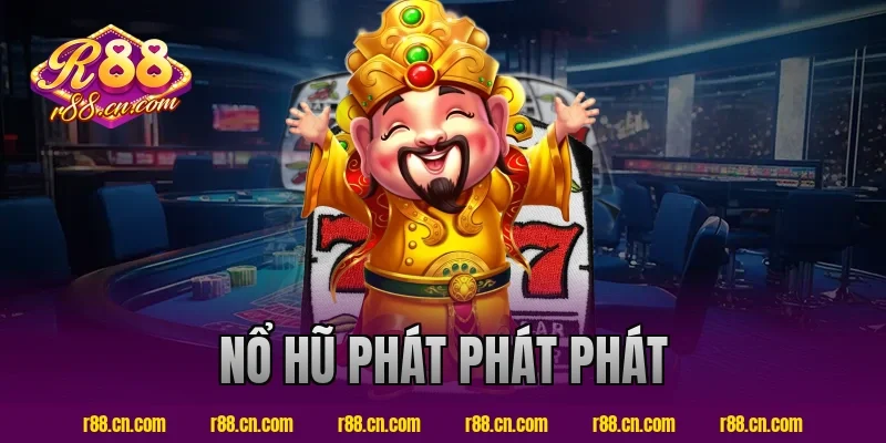 nổ hũ phát phát phát